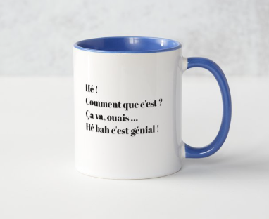 Mug "Comment que c'est ?"